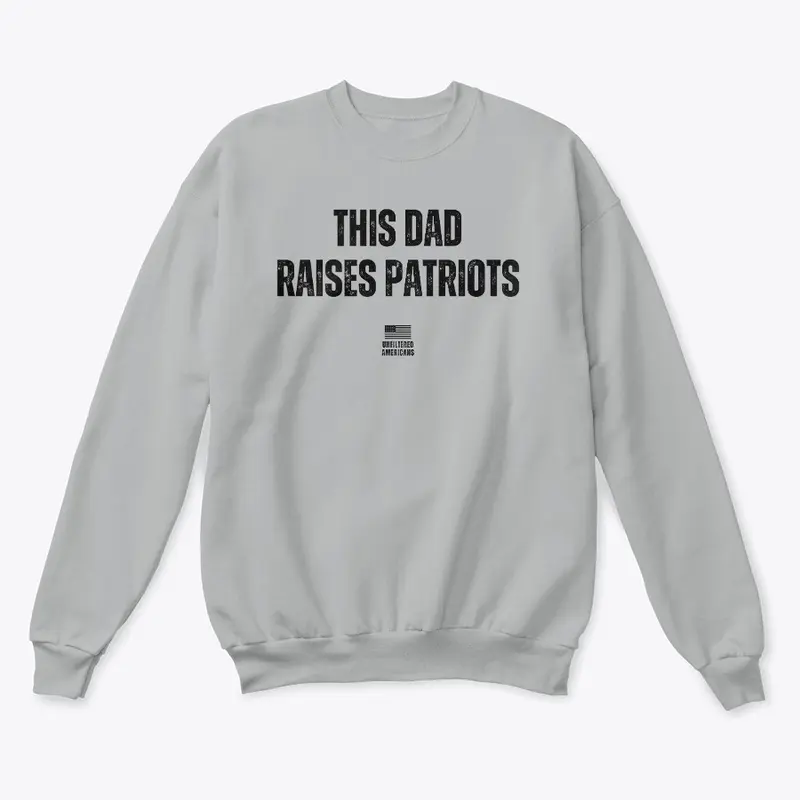 THIS DAD RAISES PATRIOTS