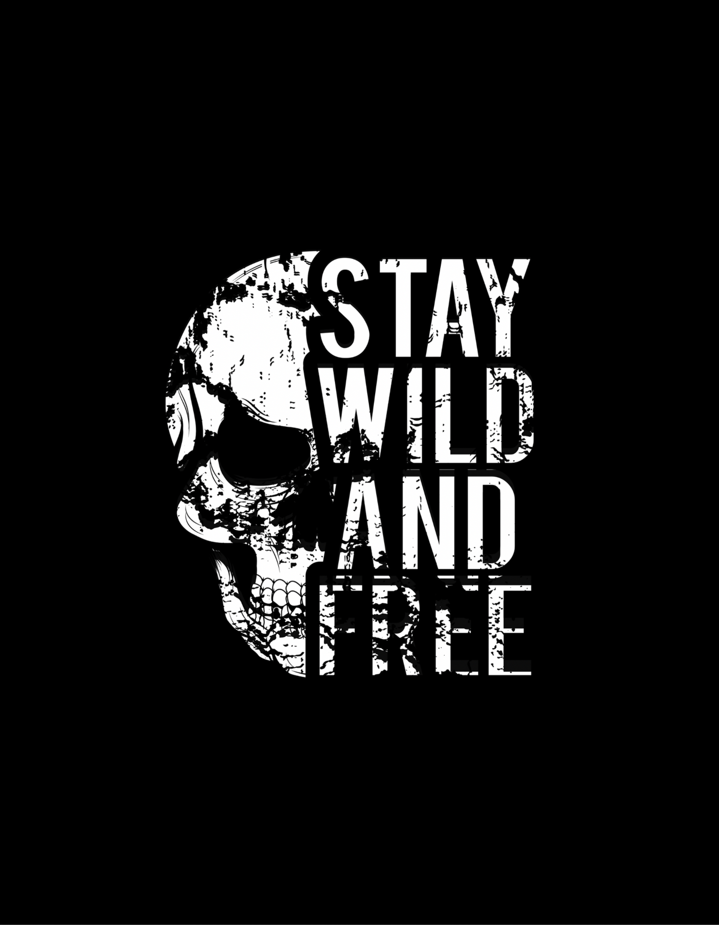 STAY WILD & FREE